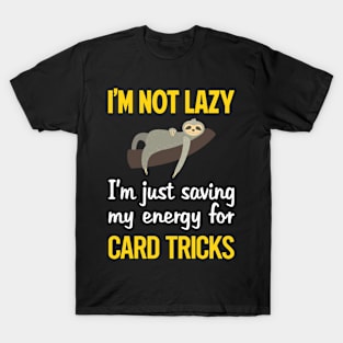 Funny Lazy Card Manipulation Trick Tricks T-Shirt